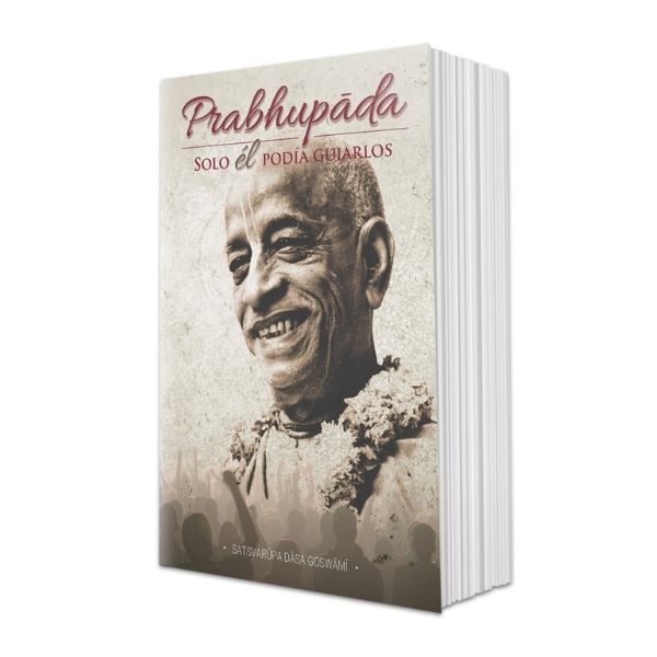 Prabhupada, sólo él podía guiarlos.